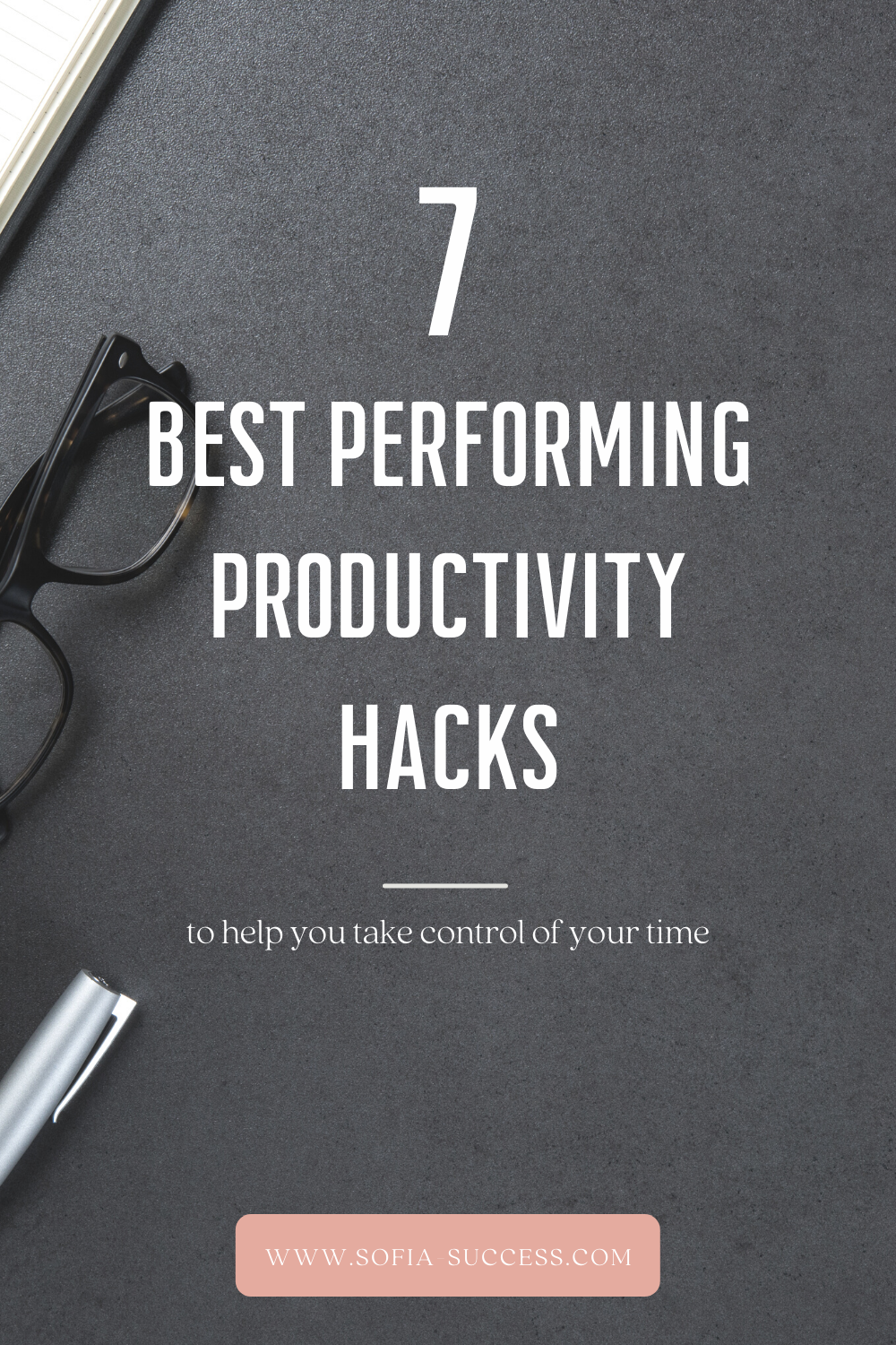 7 Best Performing Productivity Hacks To Take Control Of Your Time