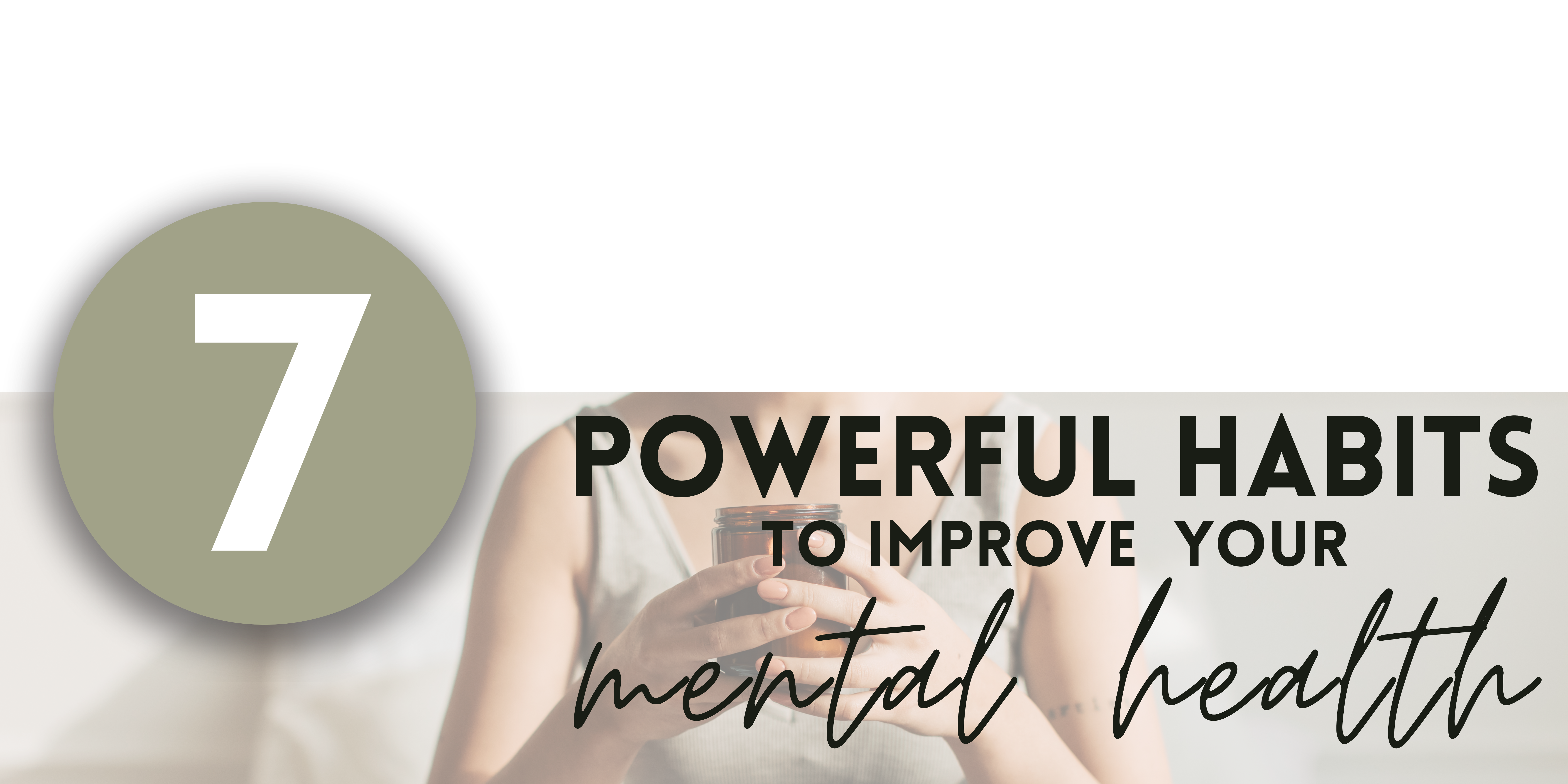 10 Powerful Habits To Improve Mental Health - Sofia Success